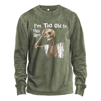 I’m Too Old for This Sh*t Skeleton Long Sleeve Tee