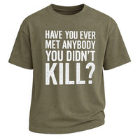 You Didn’t Kill? Quote Tee